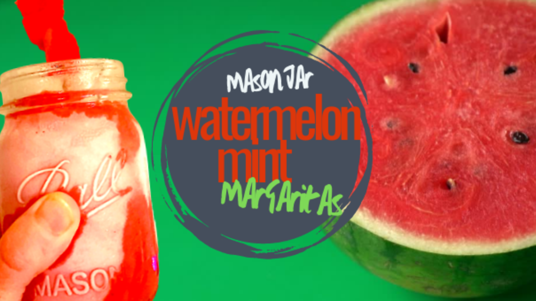 Mason Jar Watermelon Mint Margaritas