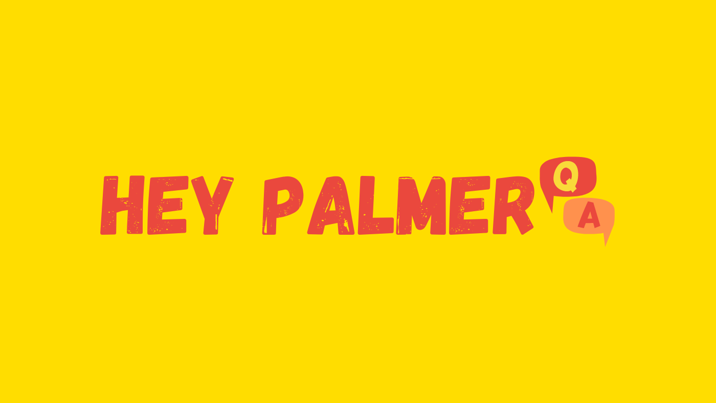 Hey Palmer